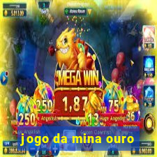 jogo da mina ouro